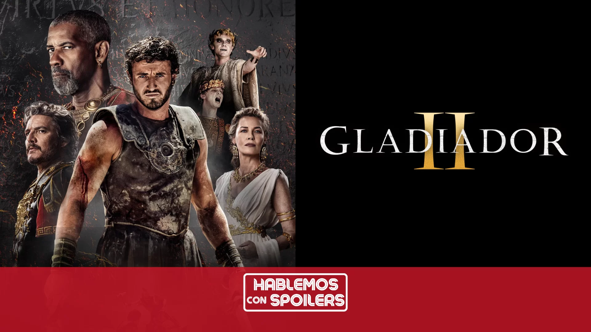 Gladiador II (Gladiator II) | Análisis - Hablemos con Spoilers
